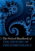 The Oxford Handbook of the History of Phenomenology (eBook, PDF) The Oxford Handbook of the History of Phenomenology (eBook, PDF)
