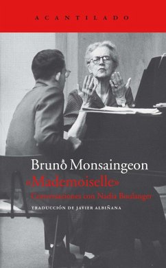 Mademoiselle : conversaciones con Nadia Boulanger - Monsaingeon, Bruno