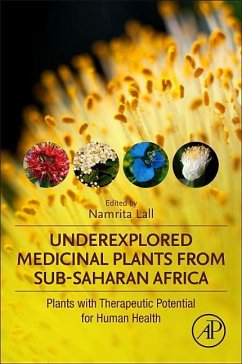Underexplored Medicinal Plants from Sub-Saharan Africa: Plants with Therapeutic Potential for Human Health - Herausgegeben:Lall, Namrita
