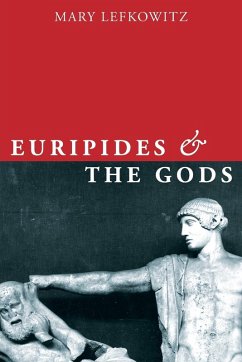 Euripides and the Gods - Lefkowitz, Mary