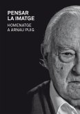 Pensar la imatge : Homenatge a Arnau Puig