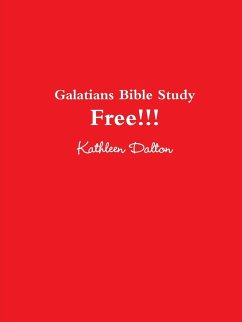 Galatians Bible Study Free!!! - Dalton, Kathleen