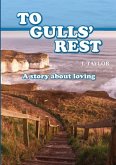 TO GULLS' REST A Story about loving