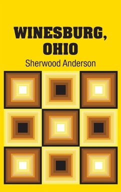 Winesburg, Ohio - Anderson, Sherwood