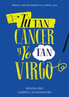 Tú tan Cáncer y yo tan Virgo - Oro, Begoña; Schuhmacher, Alberto J.