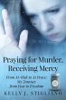 Praying for Murder, Receiving Mercy - Bild 1