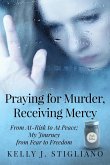 Praying for Murder, Receiving Mercy