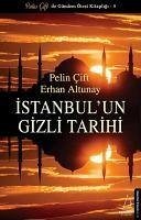 Istanbulun Gizli Tarihi - Cift, Pelin; Altunay, Erhan