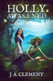 Holly, Awakened (A Sprig of Holly, #4) (eBook, ePUB) Holly, Awakened (A Sprig of Holly, #4) (eBook, ePUB)