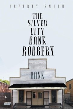 The Silver City Bank Robbery - Smith, Beverly