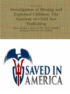 Investigation of Missing and Exploited Children - Travers, CPI CCDI CMECI Pastor Joseph; Travers, Lpi Cmeci Joshua M.