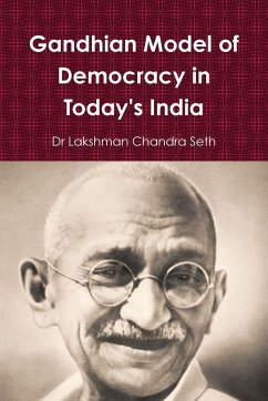 Gandhian Model of Democracy in Today's India - Seth, Lakshman Chandra