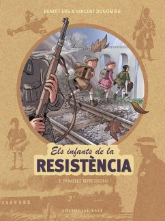 Els infants de la resistència 2. Primeres repressions