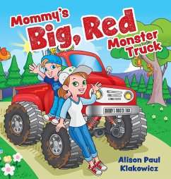 Mommy's Big, Red Monster Truck - Klakowicz, Alison Paul