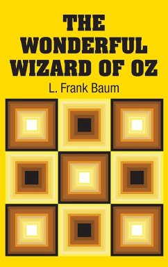 The Wonderful Wizard of Oz - Baum, L. Frank