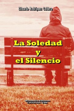 La Soledad y el Silencio - Rodríguez Caldera, Eduardo
