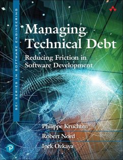 Managing Technical Debt - Kruchten, Philippe; Nord, Robert; Nord, Robert