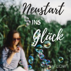 Neustart ins Glück – Zitate, Inspirationen & Affirmationen (MP3-Download) - Schütz, Katja