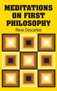 Meditations on First Philosophy - Descartes, Rene