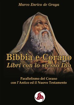 Bibbia e Corano, Libri con lo stesso Dio - de Graya, Marco Enrico