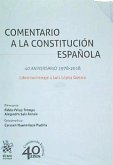 Comentario a la Constitución española : libro-homenaje a Luis López Guerra : 40 aniversario, 1978-2018