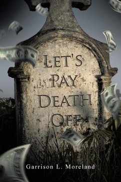 Let's Pay Death Off - Moreland, Garrison L.