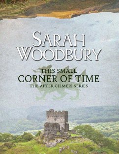 This Small Corner of Time - Woodbury, Sarah