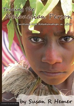 Tracing the Melanesian Person - Hemer, Susan R