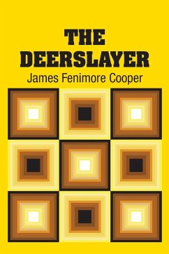 The Deerslayer - Cooper, James Fenimore