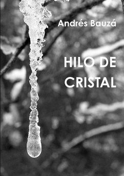 HILO DE CRISTAL - Bauza Ortuñez, Andres