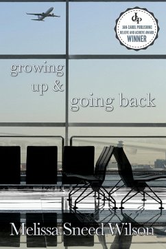 Growing Up and Going Back - Wilson, Melissa Sneed