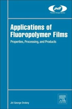 Applications of Fluoropolymer Films - Drobny, Jiri George