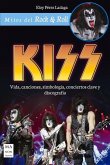 Kiss: Vida, Canciones, Simbología, Conciertos Clave Y Discografía