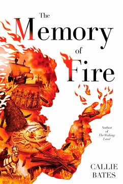 The Memory of Fire - Bates, Callie