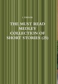 THE MUST READ MEDLEY COLLECTION OF SHORT STORIES (25)