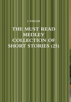 THE MUST READ MEDLEY COLLECTION OF SHORT STORIES (25) - Taylor, L.