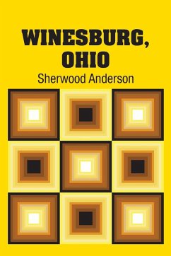 Winesburg, Ohio - Anderson, Sherwood