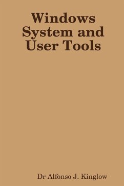 Windows System and User Tools - Kinglow, Alfonso J.