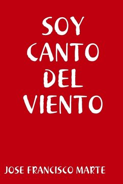 SOY CANTO DEL VIENTO - Marte, Jose Francisco