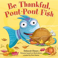 Be Thankful, Pout-Pout Fish - Diesen, Deborah