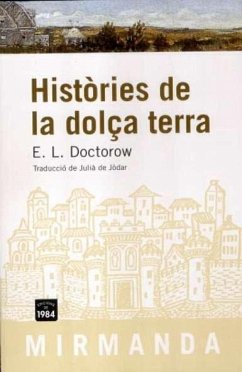 Històries de la dolça terra - Doctorow, E. L.