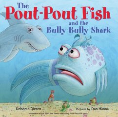 The Pout-Pout Fish and the Bully-Bully Shark - Diesen, Deborah