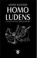 Homo Ludens - Oyunun Kültürel Islevi Üzerine Bir Inceleme - Huizinga, Johan