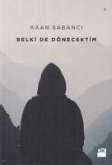 Belki de Dönecektim