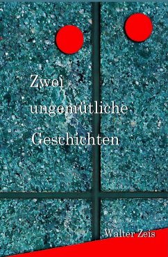 Zwei ungemütliche Geschichten (eBook, ePUB) - Zeis, Walter