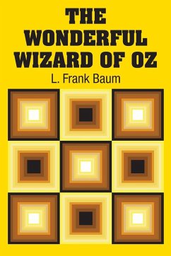 The Wonderful Wizard of Oz - Baum, L. Frank