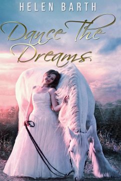 Dance the Dreams - Barth, Helen