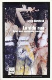 La vida nua : relats dels aiguamolls ruandesos La vida nua : relats dels aiguamolls ruandesos