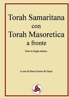 Torah Samaritana con Torah Masoretica a fronte - de Graya, Marco Enrico