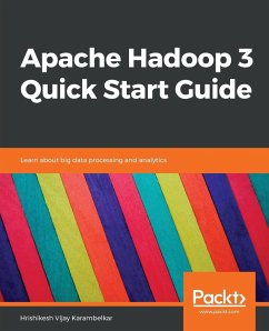 Apache Hadoop 3 Quick Start Guide - Vijay Karambelkar, Hrishikesh